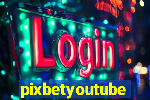 pixbetyoutube