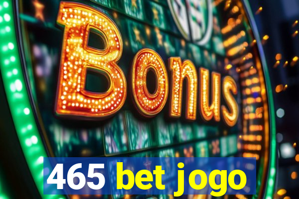 465 bet jogo