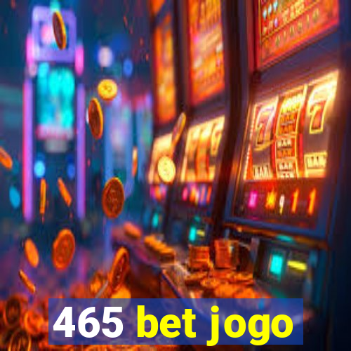 465 bet jogo