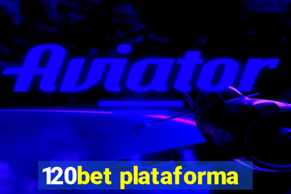 120bet plataforma