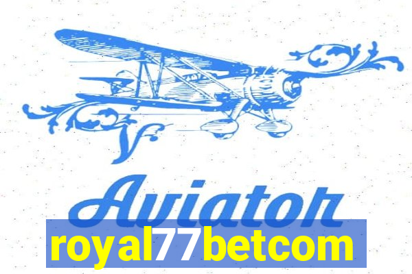 royal77betcom