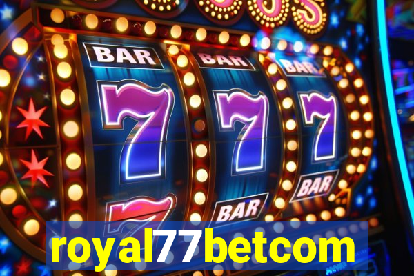 royal77betcom