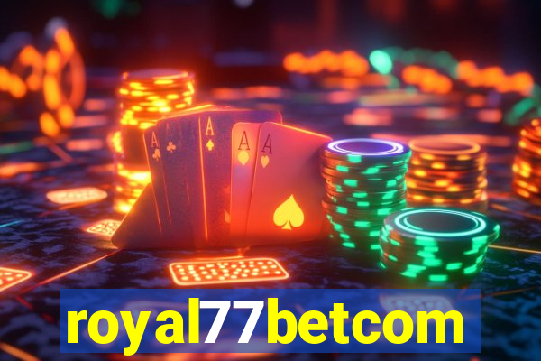 royal77betcom