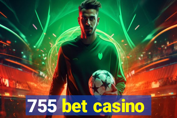 755 bet casino