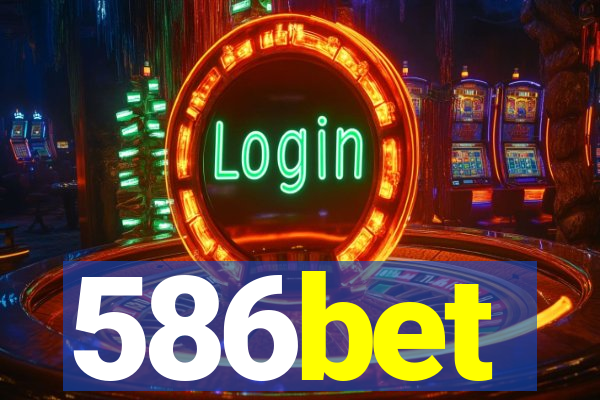 586bet