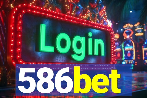 586bet