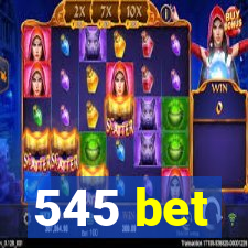 545 bet