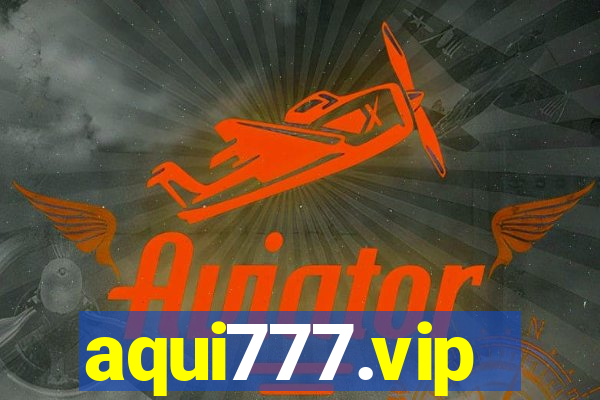 aqui777.vip