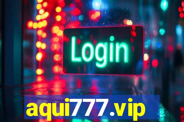 aqui777.vip