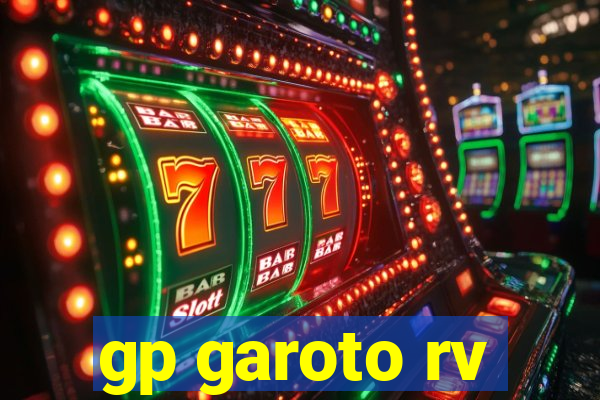 gp garoto rv