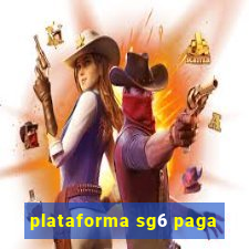 plataforma sg6 paga