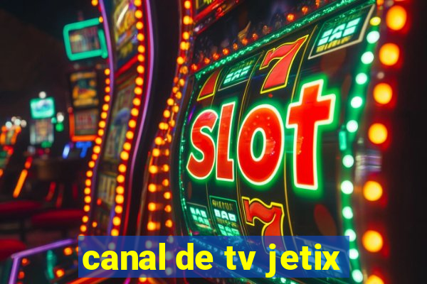 canal de tv jetix