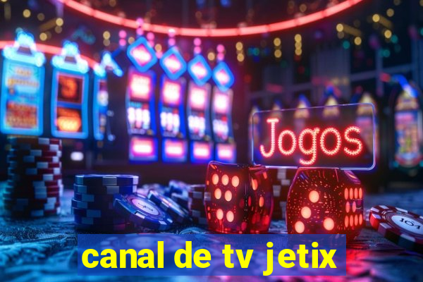 canal de tv jetix