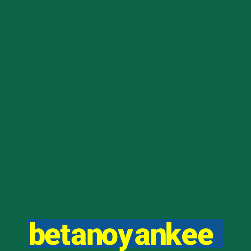 betanoyankee