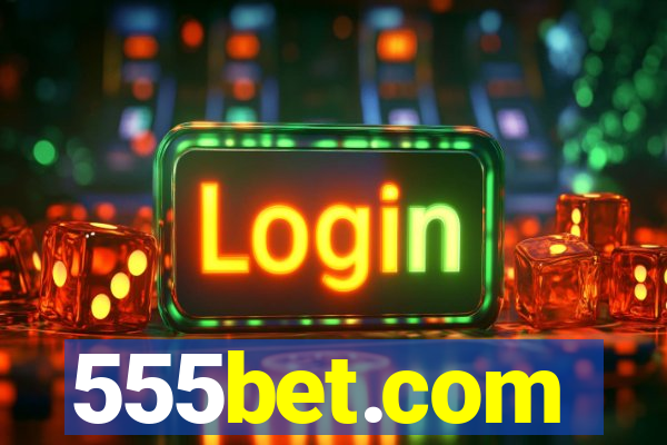 555bet.com