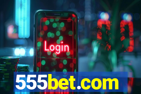 555bet.com