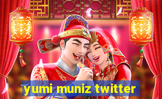 yumi muniz twitter