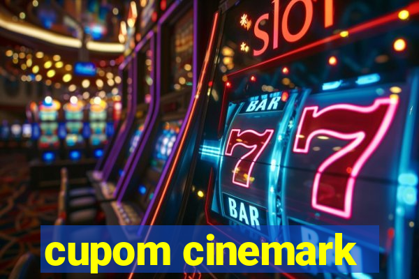 cupom cinemark