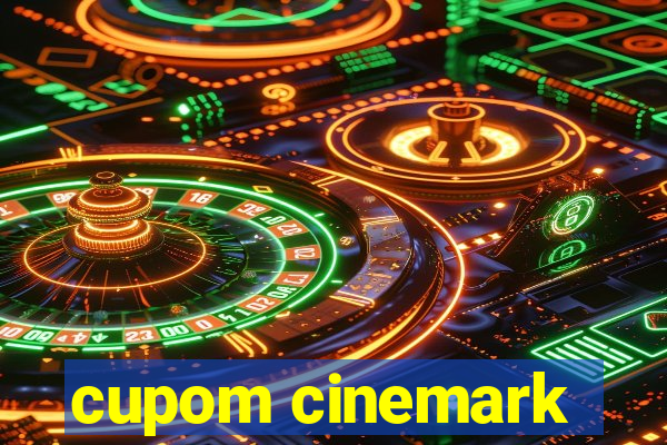 cupom cinemark