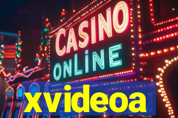 xvideoa