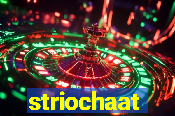 striochaat