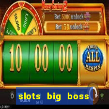 slots big boss paga mesmo