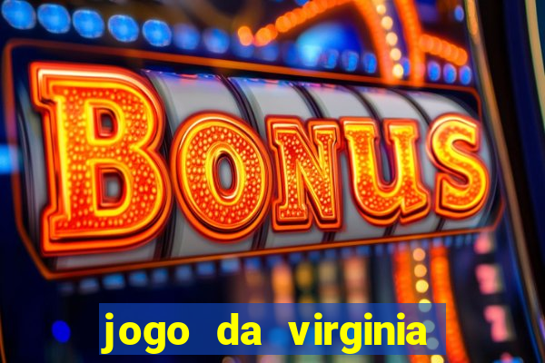 jogo da virginia que da dinheiro