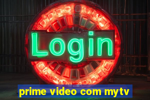 prime video com mytv