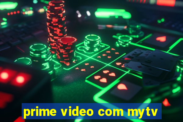 prime video com mytv