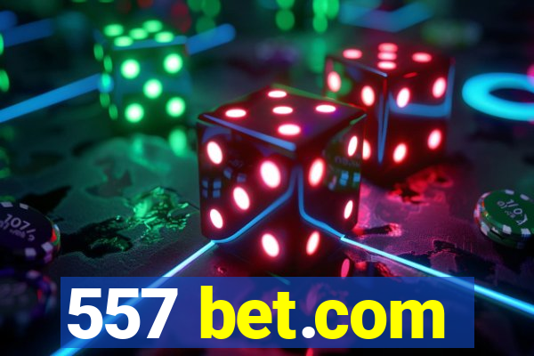 557 bet.com