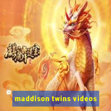 maddison twins videos