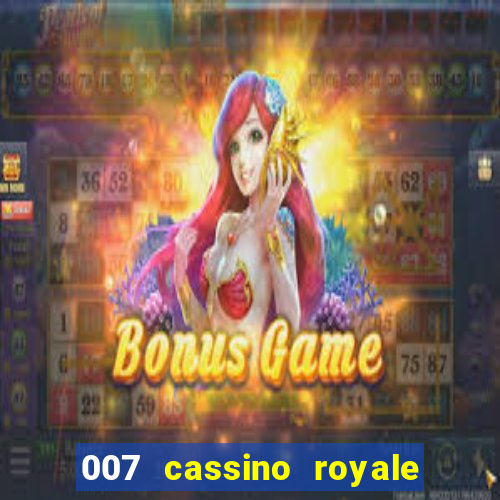 007 cassino royale dublado download