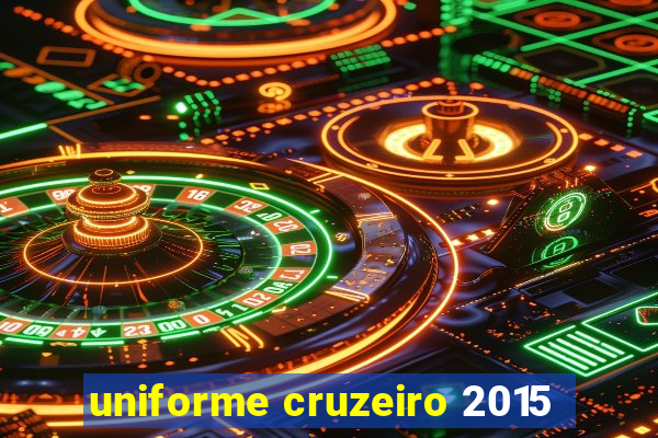 uniforme cruzeiro 2015