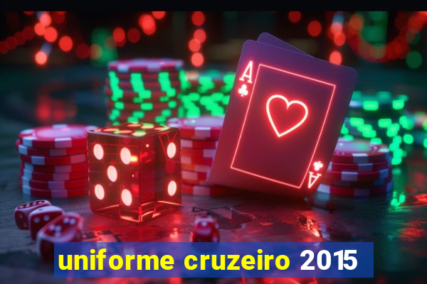 uniforme cruzeiro 2015