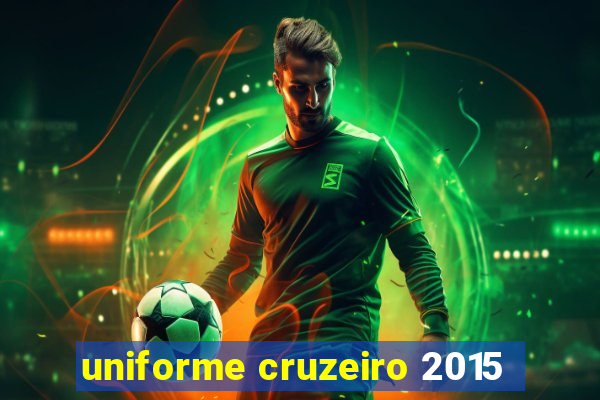 uniforme cruzeiro 2015