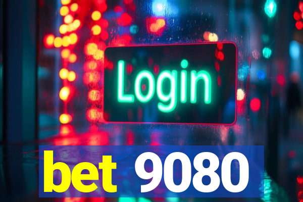 bet 9080