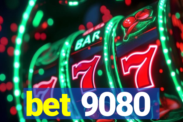 bet 9080