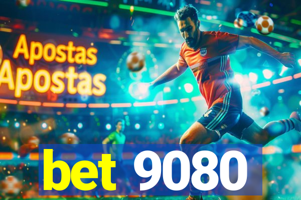 bet 9080