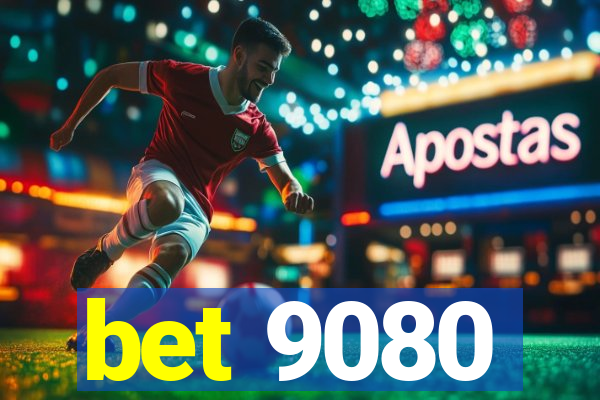 bet 9080