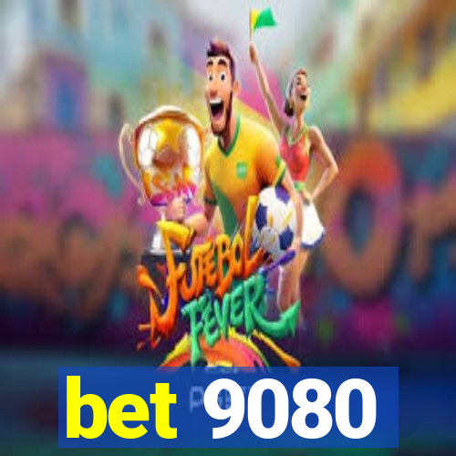 bet 9080