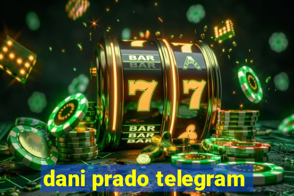 dani prado telegram