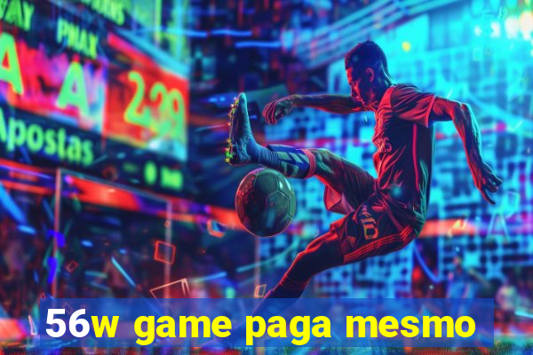 56w game paga mesmo