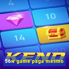 56w game paga mesmo