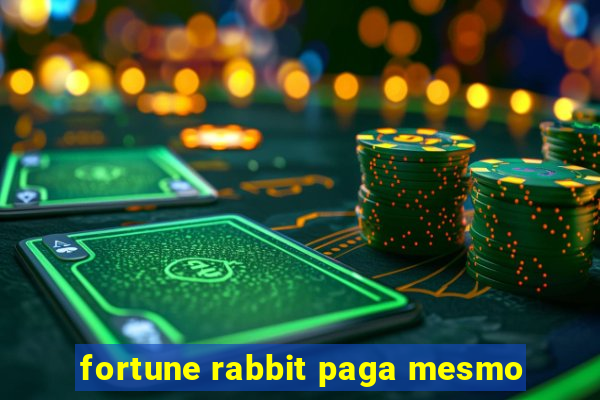 fortune rabbit paga mesmo