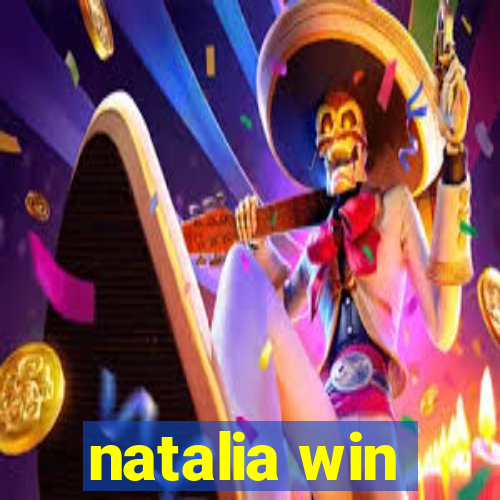 natalia win