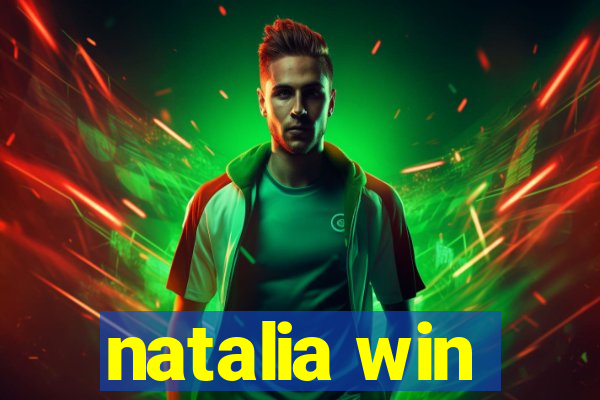 natalia win