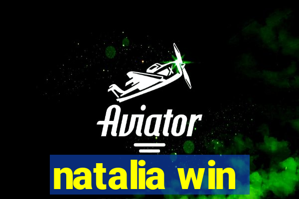 natalia win