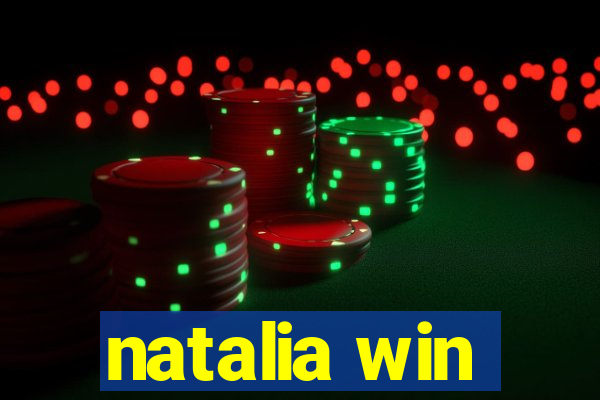 natalia win