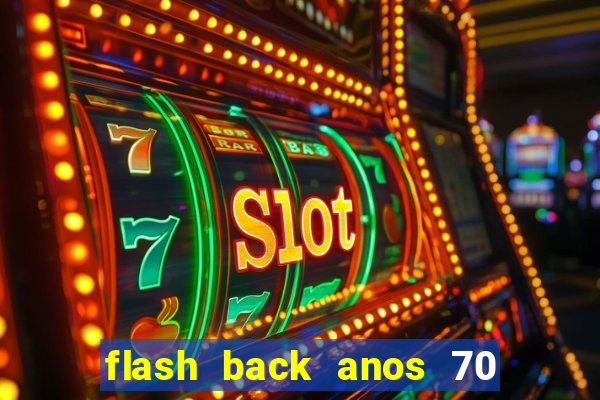 flash back anos 70 80 90 internacional download