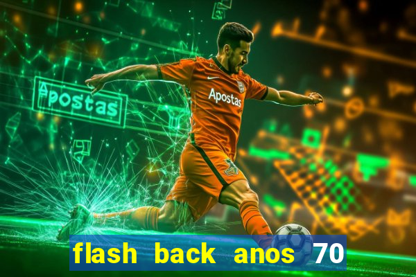 flash back anos 70 80 90 internacional download